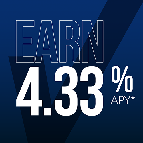 Earn 4.33% APY* with Advantage Checking